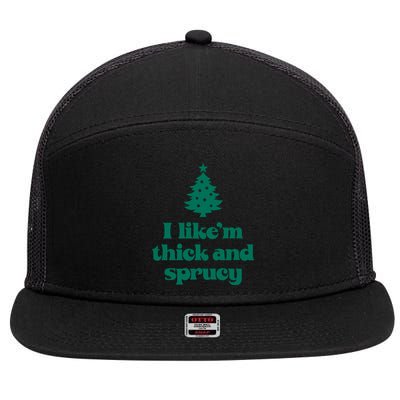 Funny I Like Them Real Thick And Sprucey Christmas Tree Xmas 7 Panel Mesh Trucker Snapback Hat