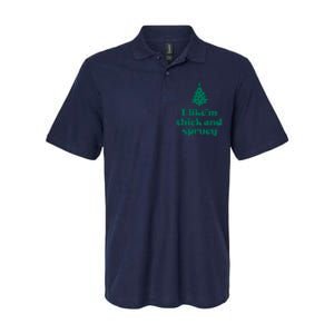 Funny I Like Them Real Thick And Sprucey Christmas Tree Xmas Softstyle Adult Sport Polo