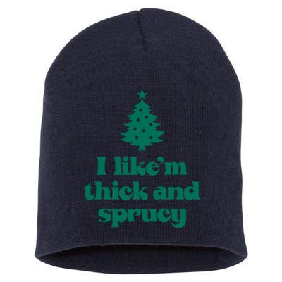 Funny I Like Them Real Thick And Sprucey Christmas Tree Xmas Short Acrylic Beanie