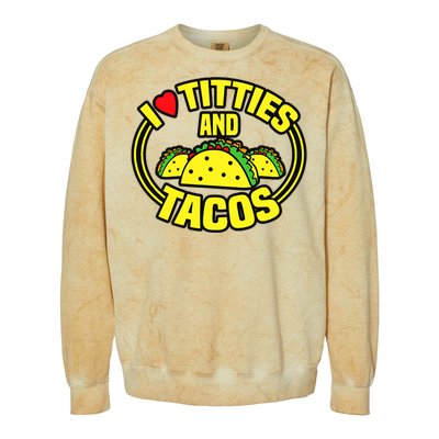 Funny I Love Titties And Tacos Colorblast Crewneck Sweatshirt