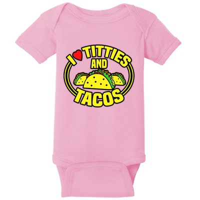 Funny I Love Titties And Tacos Baby Bodysuit