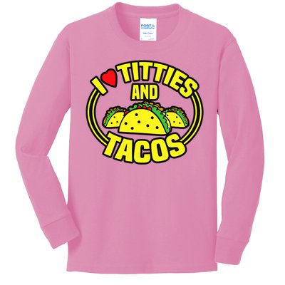 Funny I Love Titties And Tacos Kids Long Sleeve Shirt