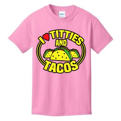 Funny I Love Titties And Tacos Kids T-Shirt