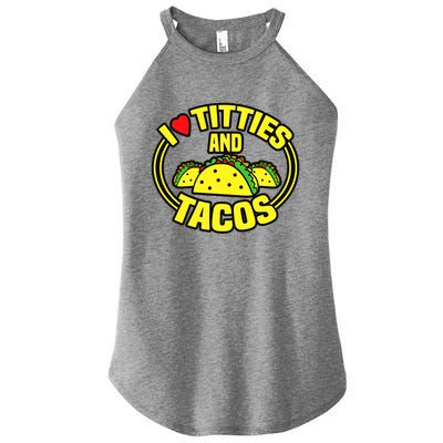 Funny I Love Titties And Tacos Women's Perfect Tri Rocker Tank