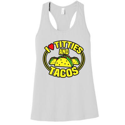 Funny I Love Titties And Tacos Women's Racerback Tank