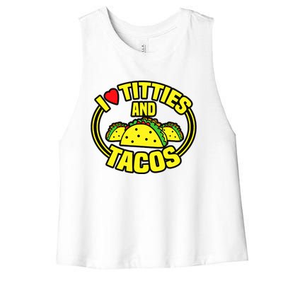 Funny I Love Titties And Tacos Women's Racerback Cropped Tank