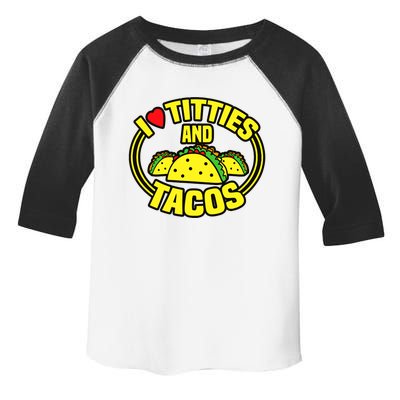 Funny I Love Titties And Tacos Toddler Fine Jersey T-Shirt