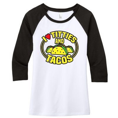 Funny I Love Titties And Tacos Women's Tri-Blend 3/4-Sleeve Raglan Shirt