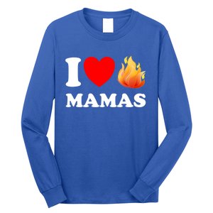 Funny I Love Hot Mamas Meaningful Gift Long Sleeve Shirt