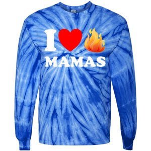 Funny I Love Hot Mamas Meaningful Gift Tie-Dye Long Sleeve Shirt