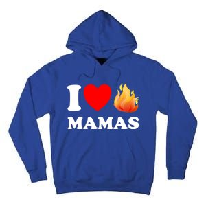 Funny I Love Hot Mamas Meaningful Gift Tall Hoodie