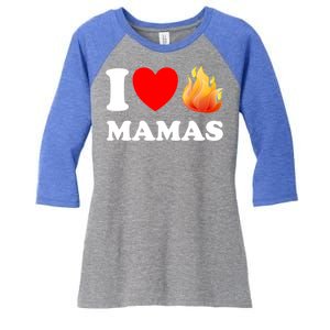 Funny I Love Hot Mamas Meaningful Gift Women's Tri-Blend 3/4-Sleeve Raglan Shirt