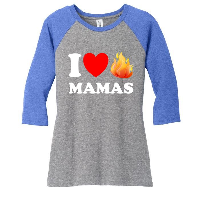 Funny I Love Hot Mamas Meaningful Gift Women's Tri-Blend 3/4-Sleeve Raglan Shirt