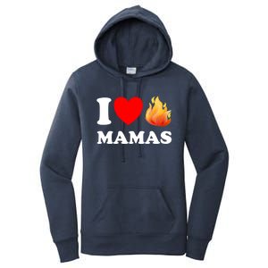 Funny I Love Hot Mamas Meaningful Gift Women's Pullover Hoodie