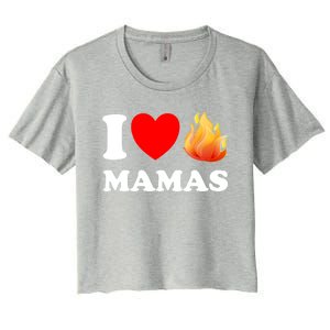 Funny I Love Hot Mamas Meaningful Gift Women's Crop Top Tee