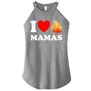 Funny I Love Hot Mamas Meaningful Gift Women's Perfect Tri Rocker Tank