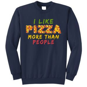 Funny I Like Pizza More Than People Pizza Lover Sweatshirt