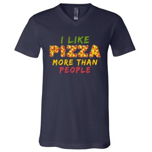 Funny I Like Pizza More Than People Pizza Lover V-Neck T-Shirt