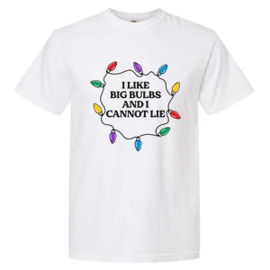 Funny I Like Big Bulbs And I Cannot Lie Christmas Meaningful Gift Garment-Dyed Heavyweight T-Shirt