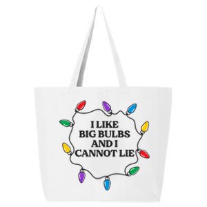 Funny I Like Big Bulbs And I Cannot Lie Christmas Meaningful Gift 25L Jumbo Tote