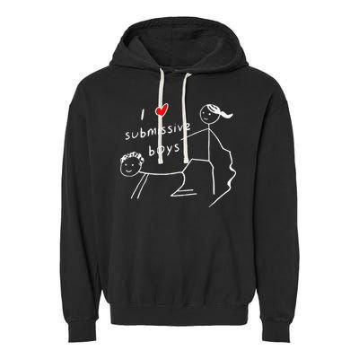 Funny I Love Submissive Boy I Heart Submissive Gift Garment-Dyed Fleece Hoodie
