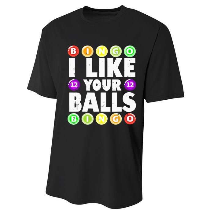 Funny I Like Your Balls Bingo Gambling Wo Mothers Day Performance Sprint T-Shirt