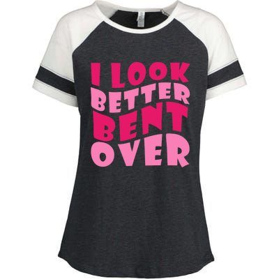 Funny I Look Better Bent Over Girl Women Enza Ladies Jersey Colorblock Tee