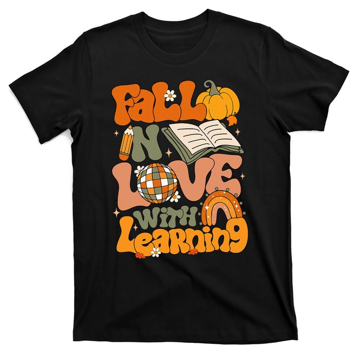 Fall In Love With Learning Autum Thanksgiving Teacher T-Shirt