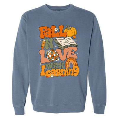 Fall In Love With Learning Autum Thanksgiving Teacher Garment-Dyed Sweatshirt