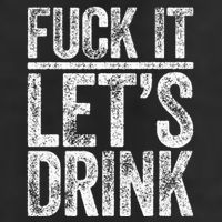 Fuck It LetS Drink Drinking Golf Towel