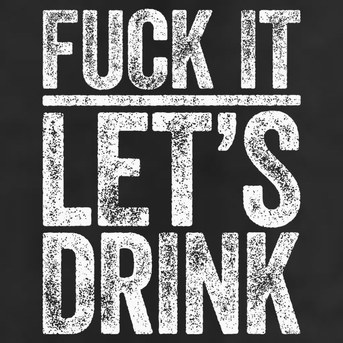 Fuck It LetS Drink Drinking Golf Towel