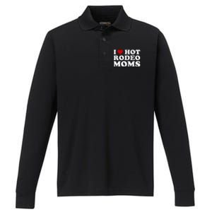 Funny I Love Hot Rodeo Moms I Heart Cowboy Rodeo Mom Performance Long Sleeve Polo