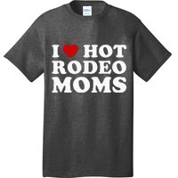 Funny I Love Hot Rodeo Moms I Heart Cowboy Rodeo Mom T-Shirt