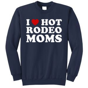 Funny I Love Hot Rodeo Moms I Heart Cowboy Rodeo Mom Sweatshirt