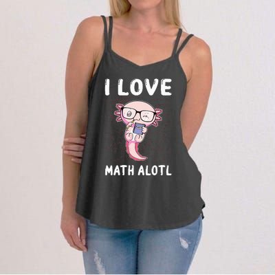 Funny I Love Math Alotl Mathematics Women's Strappy Tank