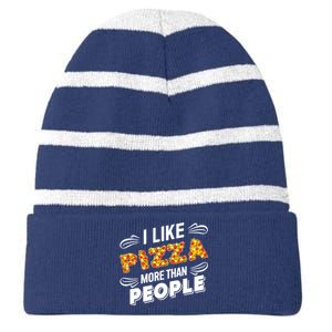 Funny I Like Pizza More Than People Gift Striped Beanie with Solid Band