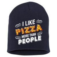 Funny I Like Pizza More Than People Gift Short Acrylic Beanie