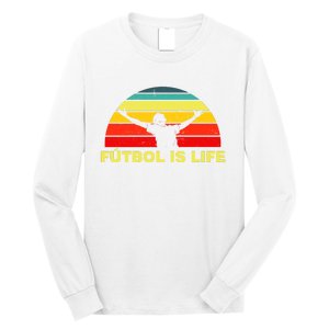 Futbol Is Life Long Sleeve Shirt