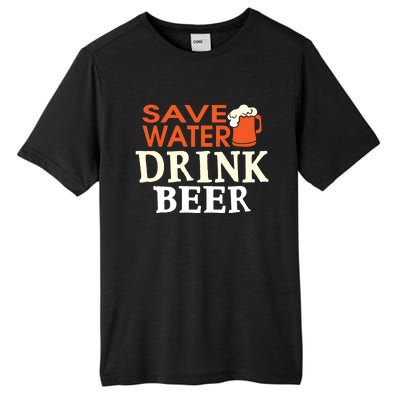 Funny Ing Lover Tees Gift Save Water Beer Gift Tall Fusion ChromaSoft Performance T-Shirt