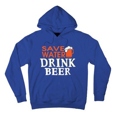 Funny Ing Lover Tees Gift Save Water Beer Gift Hoodie