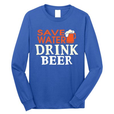 Funny Ing Lover Tees Gift Save Water Beer Gift Long Sleeve Shirt