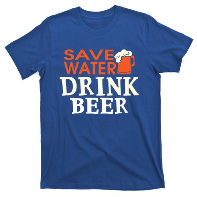 Funny Ing Lover Tees Gift Save Water Beer Gift T-Shirt