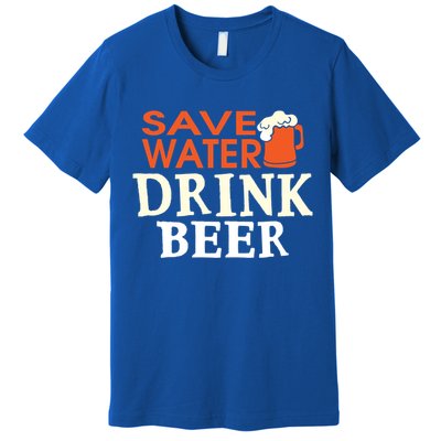 Funny Ing Lover Tees Gift Save Water Beer Gift Premium T-Shirt