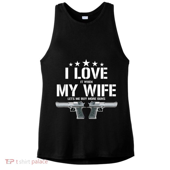 Funny I Love It When My Wife Lets Me Buy More Guns Husband Ladies PosiCharge Tri-Blend Wicking Tank