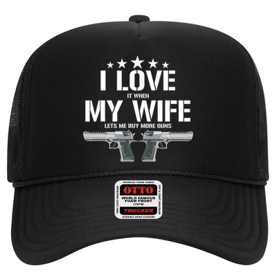 Funny I Love It When My Wife Lets Me Buy More Guns Husband Trucker Hat