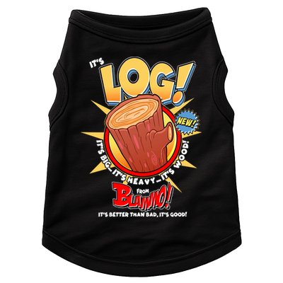Funny It's Log Doggie Tank