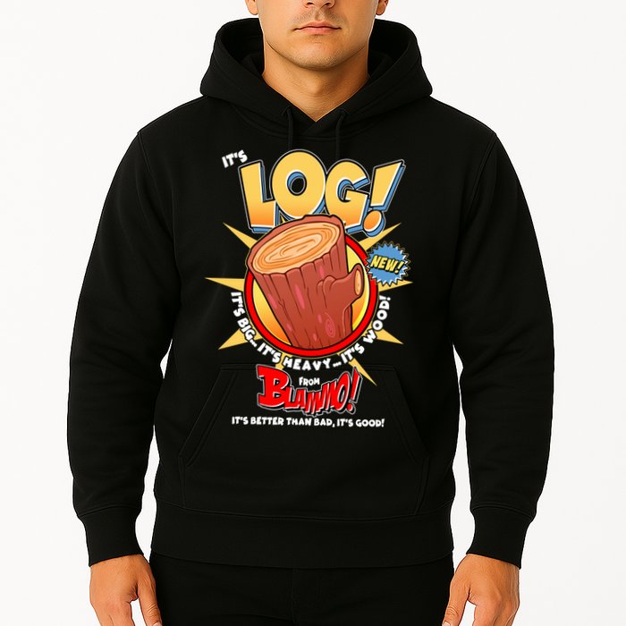 Funny It's Log Hoodie