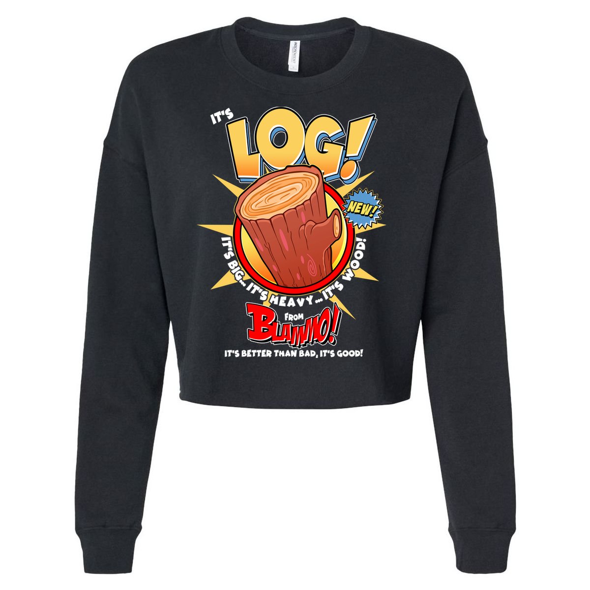 Funny It's Log Cropped Pullover Crew