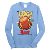 Funny It's Log Long Sleeve Shirt
