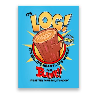 Funny It's Log Poster